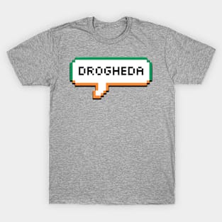 Drogheda Ireland Bubble T-Shirt